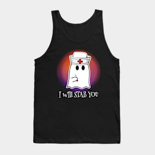 Halloween Nurse Nursing Funny Ghost I Will Stab You Tank Top